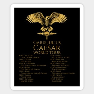 Gaius Julius Caesar World Tour - Ancient Roman History - Legionary Eagle Magnet